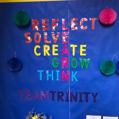 Be the best you can be! #teamtrinity Reflect Solve Create Grow Think