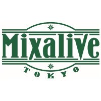 Mixalive TOKYO公式アカウント (@mixalive_tokyo) 's Twitter Profile Photo Mixalive TOKYO公式アカウント (@mixalive_tokyo) 's Twitter Profile Photo