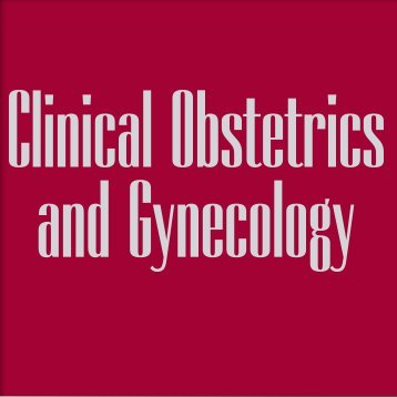 Each issue of Clinical Obstetrics and Gynecology is a complete symposium on one or two timely topics of interest in obstetrics and gynecology.