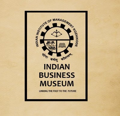 Indian Institute of Management, Kozhikode, takes pride in announcing that the first ever Business Museum of India is housed in its Campus @IIMKozhikode