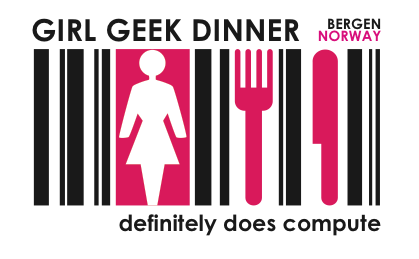 Girl Geeks Dinner Bergen. En kombinasjon av kvinner, geekprat og mat!