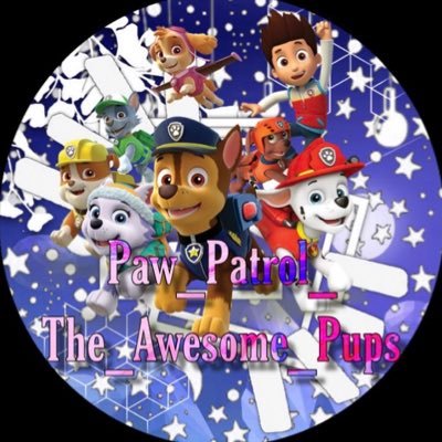 Paw patrol the awsome pups!