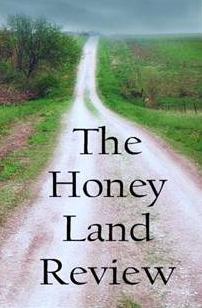 The Honey Land Review is an online literary magazine of poetry and photography.
