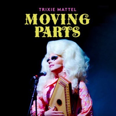 official Twitter for “Trixie Mattel: Moving Parts” Available now on VOD