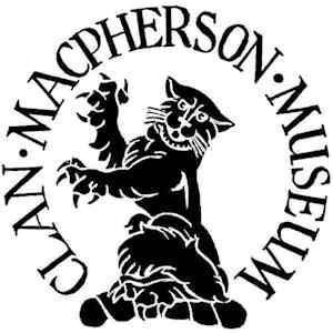 Clan Macpherson Museum in Newtonmore - open April to October. Clan motto: 'Touch not the cat but a glove'