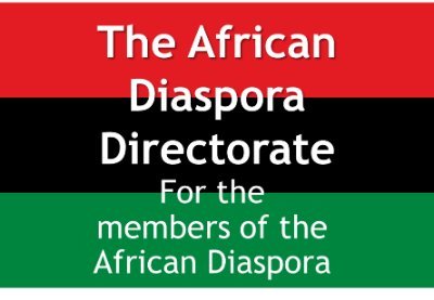 The African Diaspora Directorate is an economic, social, humanitarian, charitable, educational, membership, and global advocacy Africa Diaspora non profit