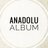 @anadolualbum