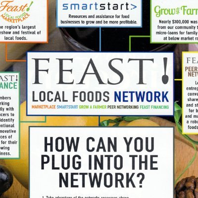 FEAST! Local Foods Network: Orgs, businesses & individuals committed to growing a sustainable, local/regional food system. 2019 Tradeshow/Festival Dec 6-7!