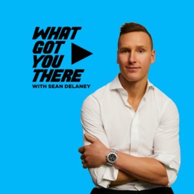 What Got You There Podcast