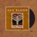Sad Blood (@sadbloodband) Twitter profile photo Sad Blood (@sadbloodband) Twitter profile photo