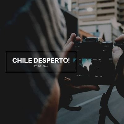 #chiledespertó! informa!