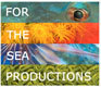 For The Sea Productions was created by internationally award winning underwater filmmaker Ziggy Livnat to promote marine conservation via visual experience.