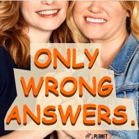 Only Wrong Answers Podcast (@onlywronganswe1) 's Twitter Profile