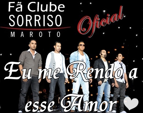 Fã Clube Oficial Sorriso Maroto Eu Me Rendo a esse amor! ps: Twitter moderado pela presidente do fã clube!