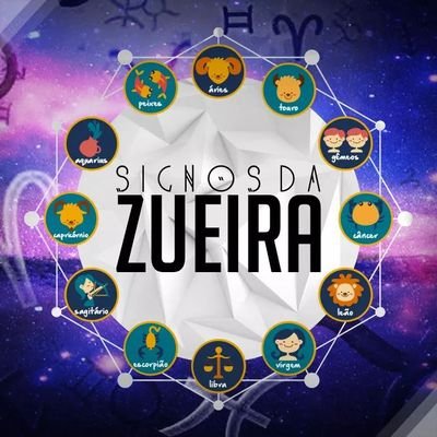 Conta oficial do perfil Signos da Zueira.