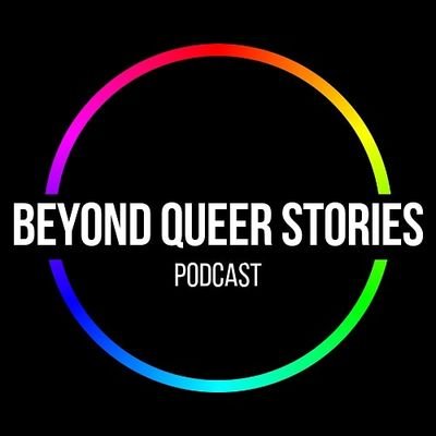 On Beyond Queer Stories we feature a queer storyteller every Monday & discuss who we are as a diverse community beyond sexual orientation and gender identity.