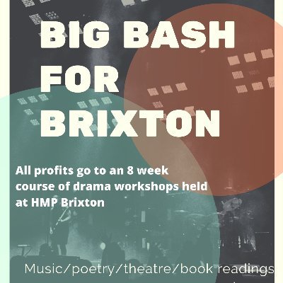 Big Bash for Brixton at Arcola Theatre on 19th January. Live music, poetry, theatre, comedy and a big raffle.