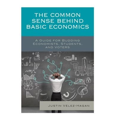 The Common Sense behind Basic Economics