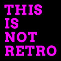 This Is Not Retro (@thisisnotretro) 's Twitter Profile