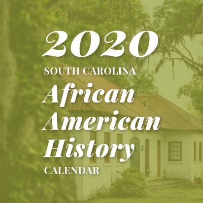 The South Carolina African American History Calendar by @EducationSC; Honoring notable African American achievers in SC history, one month at a time.