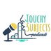 Touchy Subjects Podcast (@touchysubspod) artwork