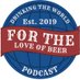 🍻 For The Love Of Beer Podcast 🍻 (@ftlobpod) Twitter profile photo 🍻 For The Love Of Beer Podcast 🍻 (@ftlobpod) Twitter profile photo
