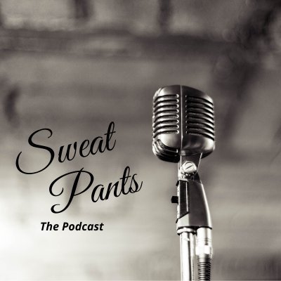 A podcast where three grown ass men in sweatpants discuss modern media in a variety of formats Email - sweatpantsthepodcast@gmail.com