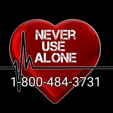 Never Use Alone – No Judgment, No Shaming, No Preaching, Just LOVE!