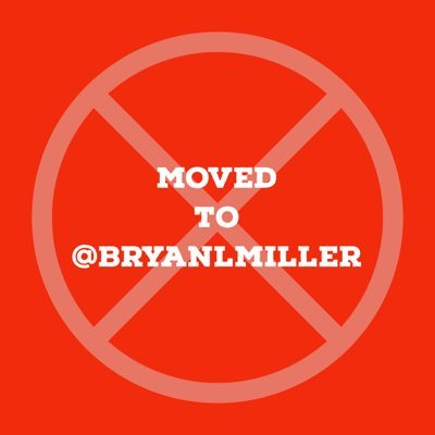 Moved to @BryanLMiller Profile