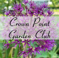 Crown Point Garden Club is passionate about creation, education and appreciation of gardens, green spaces, the environment and the art of botanicals.