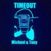 Time Out With Michael and Tony (@timeoutmichael) Twitter profile photo Time Out With Michael and Tony (@timeoutmichael) Twitter profile photo
