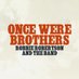 Once Were Brothers (@thebandfilm) Twitter profile photo Once Were Brothers (@thebandfilm) Twitter profile photo