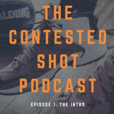The Contested Shot Podcast hosted by Chris Short, Derreck Lovelace, and Justin Wolfe!