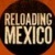 Just Reload Mexico