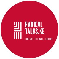 RadicalTalks.Ke (@radicaltalksk) 's Twitter Profile