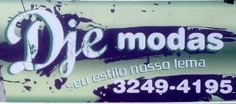 Dje Modas seeu estilo nosso lema.
