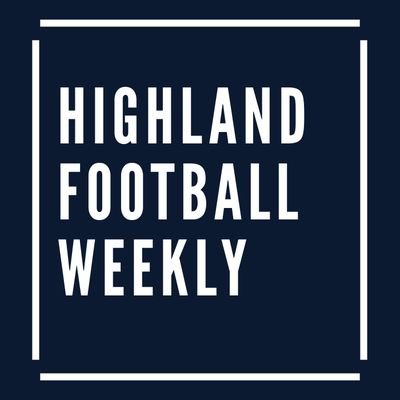Highland Football Weekly