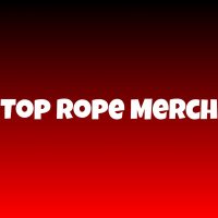 TopRopeMerch(@TopRopeMerch) 's Twitter Profile Photo