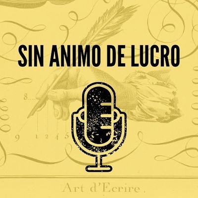 🎙️Sin ánimo de lucro🎙️, un podcast de filosofía y humanidades. Porque lo importante no es mantenerse vivo sino mantenerse humano (G. Orwell)