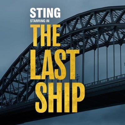 #TheLastShip is a new musical with an original score by 17-time Grammy Award® winner Sting.

Now touring US
#LA  Jan 14 - Feb 16 2020
@LastShipMusical