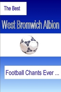 Author - The Best West Bromwich Albion Football Chants Ever. Available from Amazon, click for details http://t.co/27FqSBmkOS