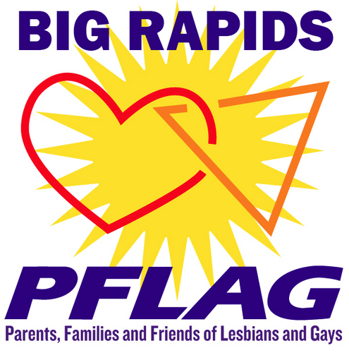 We are PFLAG of Big Rapids Stay Tuned in the next few weeks for our first meeting.