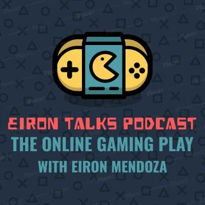 The Official Podcast Account for Eiron Talks: The Online Gaming Play | Available January 27,2019 @ 7AM PHT, and new every Friday | Controlled by @Eiron124 |