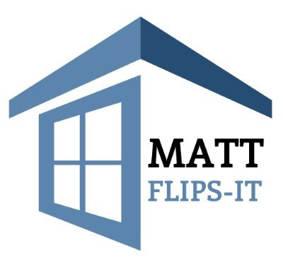 MATT IS A HOME FLIPPER - his motto is:
We Buy Old Homes and Make them New again!
