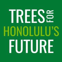 Trees for Honolulu's Future (@treesforhnl) 's Twitter Profile