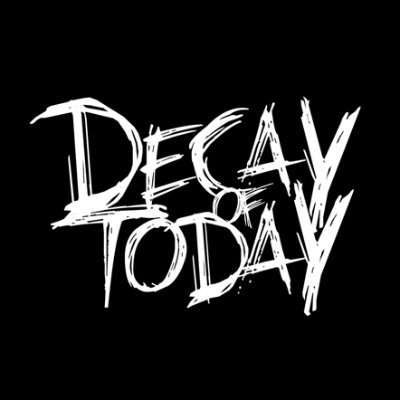 DecayofToday Profile Picture