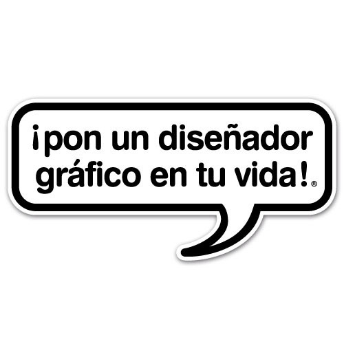 Pon un Diseñador Gráfico en tu Vida!