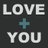 Love + You