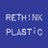 rethinkplastic