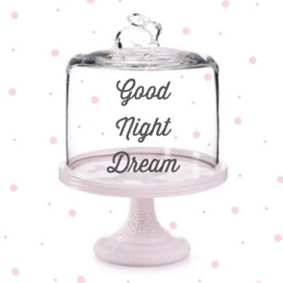 Good Night Dream Goodnightdream1 Twitter Good Night Dream Goodnightdream1 Twitter